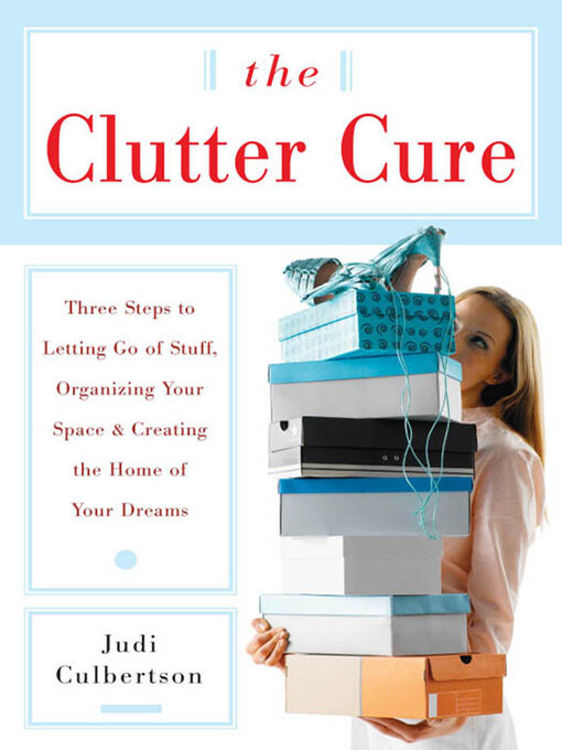 Title details for The Clutter Cure by Judi Culbertson - Wait list
